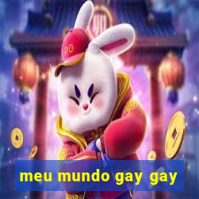 meu mundo gay gay